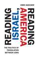 Reading Israel, Reading America – The Politics of Translation between Jews