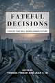 Fateful Decisions – Choices That Will Shape China`s Future