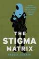 The Stigma Matrix – Gender, Globalization, and the Agency of Pakistan`s Frontline Women