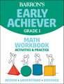 Barron's Early Achiever: Grade 1 Math Workbook Activities & Practice