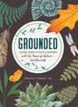 Grounded: A Guided Journal to Help You Reconnect with the Power of Nature—and Yourself