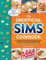 The Unofficial Sims Cookbook: From Baked Alaska to Silly Gummy Bear Pancakes, 85+ Recipes to Satisfy the Hunger Need