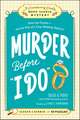 Murder Before "I Do": Book 3: Solve the Puzzles—and the Plot of a Cozy Wedding Mystery!