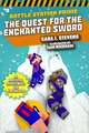 The Quest for the Enchanted Sword: An Unofficial Graphic Novel for Minecrafters