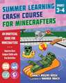 Summer Learning Crash Course for Minecrafters: Grades 3-4