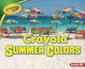 Crayola Summer Colors Crayola Summer Colors