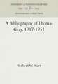 A Bibliography of Thomas Gray, 1917–1951