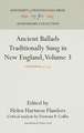 Ancient Ballads Traditionally Sung in New Englan – Child Ballads 95–243