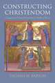 Constructing Christendom