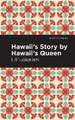 Hawaii's Story by Hawaii's Queen