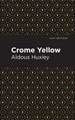 Crome Yellow