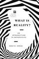 What Is Reality?