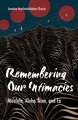 Remembering Our Intimacies: Mo'olelo, Aloha 'Aina, and Ea