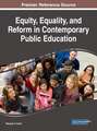 Equity, Equality, and Reform in Contemporary Public Education