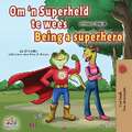 Being a Superhero (Afrikaans English Bilingual Children's Book)