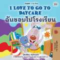 I Love to Go to Daycare (English Thai Bilingual Children's Book)