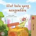 The Traveling Caterpillar (Malay Children's Book)