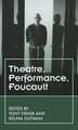 Foucault'S Theatres