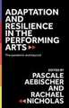 Adaptation and resilience in the performing arts