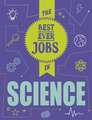 Mason, P: The Best Ever Jobs In: Science