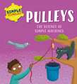 Lennon, L: Simple Technology: Pulleys
