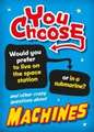 WOULD YOU RATHER MACHINES