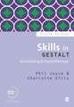 Skills in Gestalt Counselling & Psychotherapy