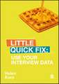 Use Your Interview Data: Little Quick Fix