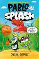 Pablo and Splash: the hilarious kids' graphic novel