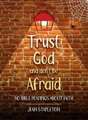 Trust God and Don't Be Afraid