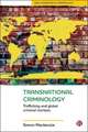 Transnational Criminology – Trafficking and Global Criminal Markets