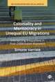 Coloniality and Meritocracy in Unequal EU Migratio ns – Intersecting Inequalities in Post–2008 Italia n Migration