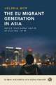 The EU Migrant Generation in Asia – Middle–Class A spirations in Asian Global Cities