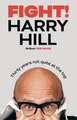 Fight!: Harry Hill's hilarious journey from junior doctor to comedy legend - perfect for fans of THE HARRY HILL SHOW
