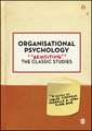 Organisational Psychology: Revisiting the Classic Studies