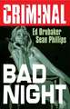 Criminal Volume 4: Bad Night (New Edition)