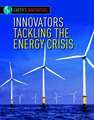 Innovators Tackling the Energy Crisis