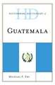 Historical Dictionary of Guatemala