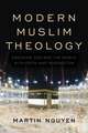 MODERN MUSLIM THEOLOGY TOWARD