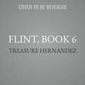 Flint, Book 6