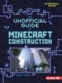 The Unofficial Guide to Minecraft Construction