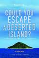 Could You Escape a Deserted Island?: An Interactive Survival Adventure