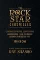 The Rock Star Chronicles: Truths, Confessions and Wisdom from the Music Legends That Set Us Free. Volume 1