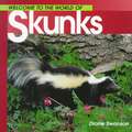 Welcome to the World of Skunks