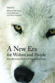  A New Era for Wolves and People: Wolf Recovery, Human Attitudes, and Policy