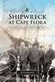 Shipwreck at Cape Flora: The Expeditions of Benjamin Leigh Smith, England’s Forgotten Arctic Explorer