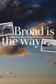 Broad is the Way