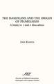 The Hasideans and the Origin of Pharisaism