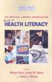 The Medical Library Association Guide to Health Literacy