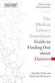 The Medical Library Association Guide to Finding Out about Diabetes: The Best Print and Electronic Resources